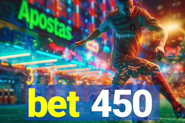 bet 450